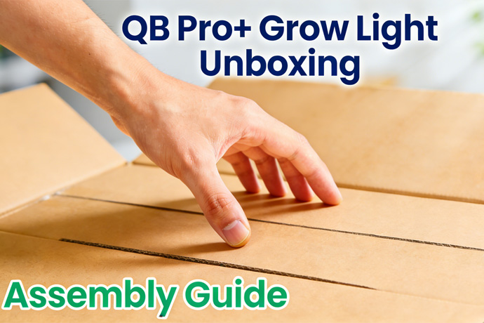 Assembly Guide｜QB Pro+ Grow Light Unboxing